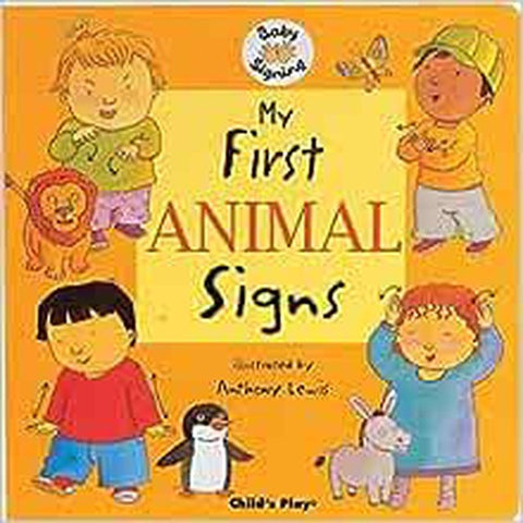 My First Animal Signs (Board Book)-Additional Need, Baby & Toddler Gifts, Baby Books & Posters, Childs Play, Deaf & Hard of Hearing, Early Years Books & Posters, Gifts For 6-12 Months Old, Specialised Books-Learning SPACE